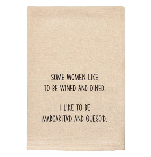 "Some Women Like to be Wined and Dined..." Tea Towel