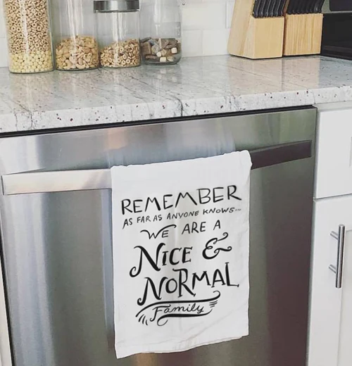 We are a Nice and Normal Family Dish Towel - Image 2